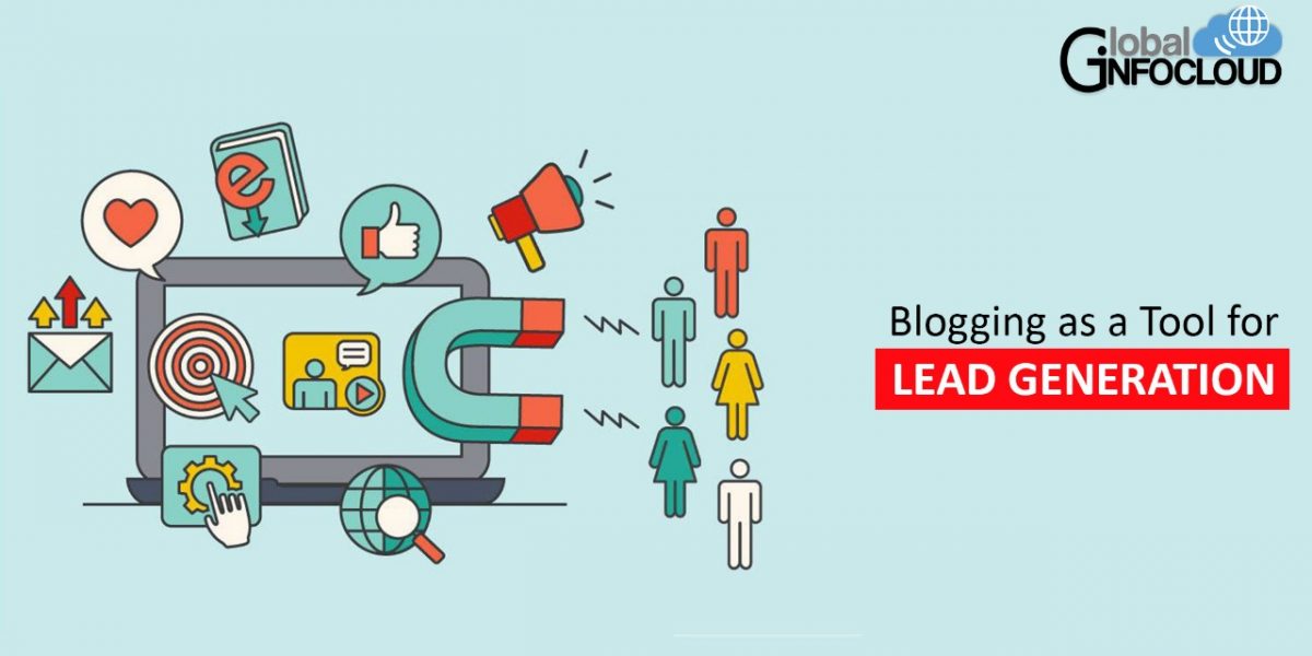 Blogging for lead generation Blogging as a Tool of Lead Generation