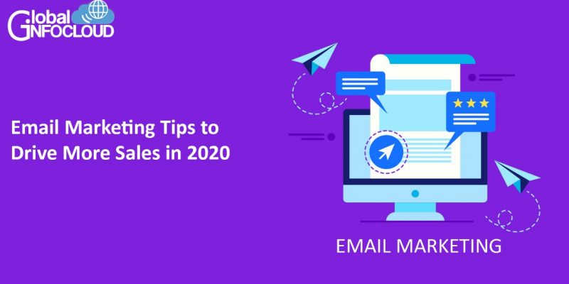 Email Marketing Tips to Drive More Sales in 2020