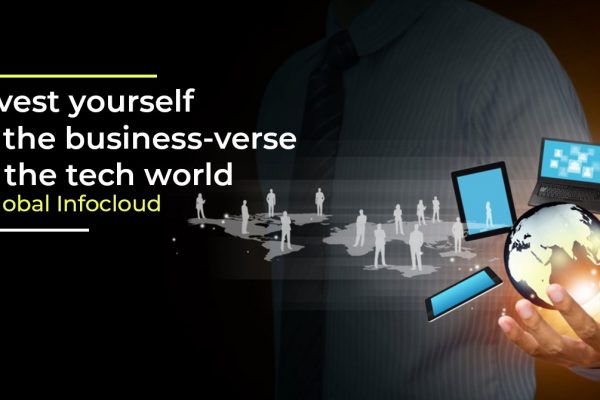Invest yourself in the business-verse of the tech world - Global Infocloud