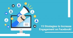 15 Strategies to Increase Engagement on Facebook
