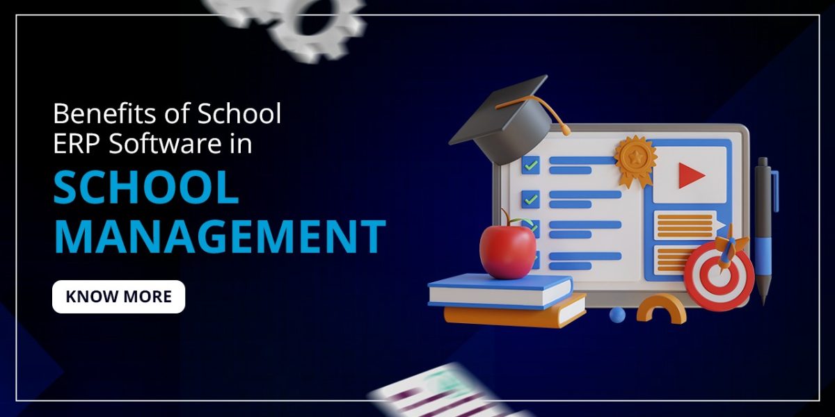 Benefits of School ERP Software in School Management