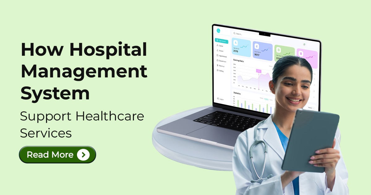 How Hospital management system Support Healthcare Services