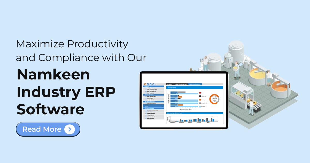 Maximize Productivity and Compliance with Our Namkeen Industry ERP Software