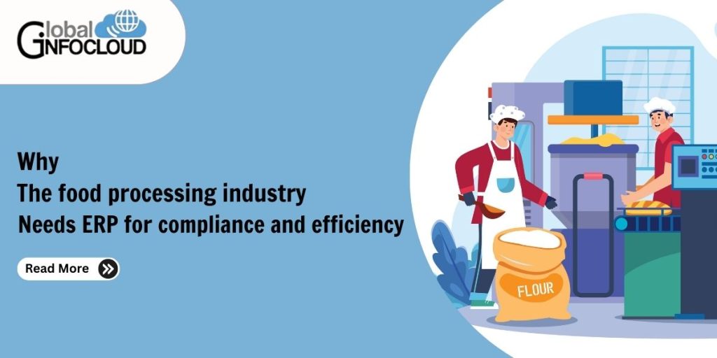 Why the Food Processing Industry Needs ERP for Compliance and ...