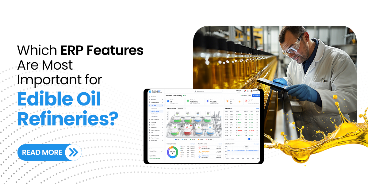 Which ERP Features Are Most Important for Edible Oil Refineries