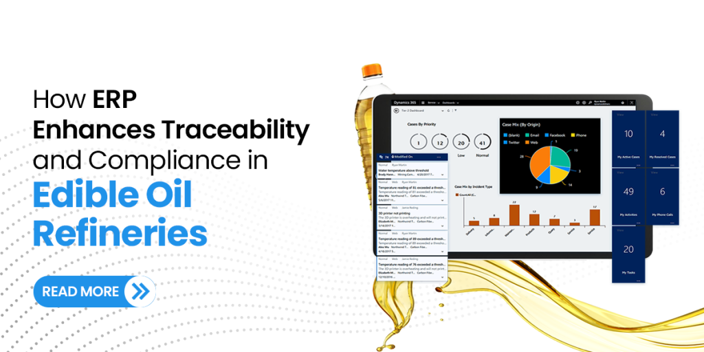 How ERP Enhances Traceability and Compliance in Edible Oil Refineries